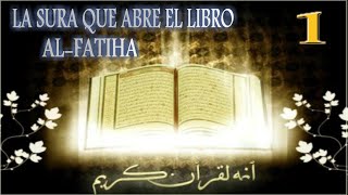 La Sura que abre el Libro Al Fatiha [upl. by Buote]