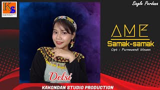 Single Perdana  Delsi Ame Samaksamak Official Video Musik [upl. by Anoel]