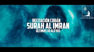 ÚLTIMAS 10 ALEYAS DE SURAH 3  LA FAMILIA DE IMRAN  RECITACIÓN CORÁN [upl. by Silden]