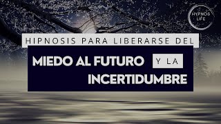 HIPNOSIS PARA LIBERARSE DEL MIEDO A LO QUE PUEDA PASAR  Tus SUEÑOS están al otro lado del miedo [upl. by Prasad]