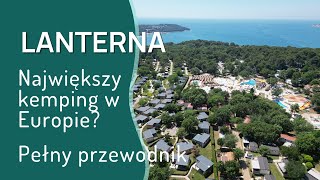 Największy camping w Europie Przewodnik po Lanterna Premium Resort [upl. by Kensell633]