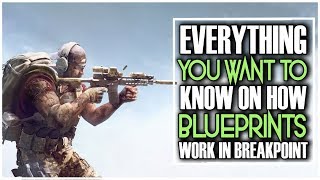 HOW BLUEPRINTS WORK IN GHOST RECON BREAKPOINT  Everything You Need to Know [upl. by Steffane]