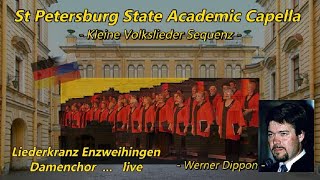 Kleine Volkslieder Sequenz  LKE Frauenchor  W Dippon  live in St Petersburg [upl. by Nnoj]