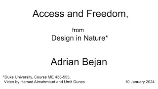 Adrian Bejan I Access and Freedom from Design in Nature [upl. by Catherin]