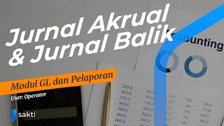 Modul GL dan Pelaporan  Jurnal Akrual Akhir Tahun dan Jurnal Balik Tahun Berikutnya [upl. by Kaasi]