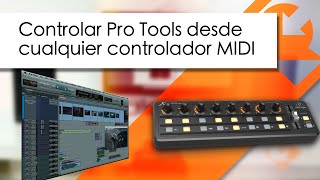 Controlar Protools desde cualquier controlador MIDI [upl. by Reginald]