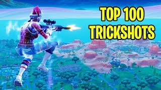 TOP 100 FORTNITE TRICKSHOTS OF ALL TIME Fortnite Battle Royale Montage [upl. by Orrin]