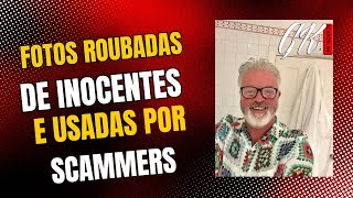 FOTOS ROUBADAS DE INOCENTES E USADAS POR SCAMMERS [upl. by Dranyl]