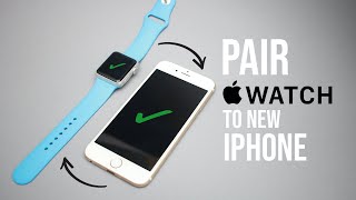 How to Pair Apple Watch With New iPhone step by step [upl. by Essyle55]