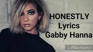 Gabby Hanna  HONESTLY Lyrics [upl. by Dyan]