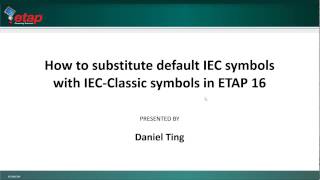 ETAP 16  How To Substitute Default IEC Symbols With IEC Classic Symbols [upl. by Heringer]