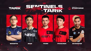 Sentinels Show Match Vs Team Tarik Presented by Starforge [upl. by Llevram]