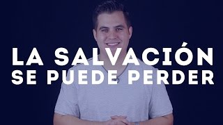 La salvación ¿se pierde ¿Qué dice la Biblia [upl. by Simonne]