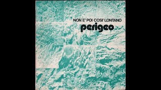 Perigeo  Non È Poi Così Lontano 1976 full Album [upl. by Atikehs]