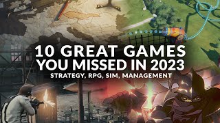 10 GREAT GAMES YOU MISSED IN 2023 Strategy Tactics Simulation Management [upl. by Siurtemed806]