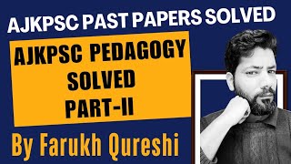 Solved AJKPSC Past PapersII  Pedagogy Solved MCQs  SST HEADMASTERS HEADMISTRESS ajkpsc pedagogy [upl. by Cir]