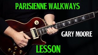 how to play quotParisienne Walkwaysquot on guitar by Gary Moore  electric guitar lesson tutorial [upl. by Bartie]