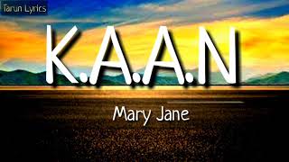 KAANMaryJane Lyrics [upl. by Tews]