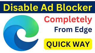 How To Disable Ad Blocker On Microsoft Edge Windows 10  TurnOff Ad Blocker On Edge  Easiest Way [upl. by Tnecnev]