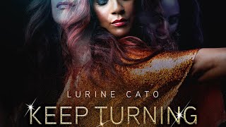 Keep Turning  Lurine Cato Pseudo Video [upl. by Adnohsal]