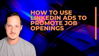 How to use Linkedin ads to promote job postings  Linkedin ads for hiring  Linkedin job ads [upl. by Hakilam386]