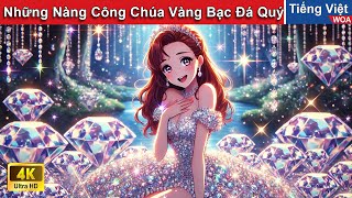 Những Nàng Công Chúa Vàng Bạc Đá Quý 👸💎 Truyện Cổ Tích Tổng Hợp  WOA Fairy Tales [upl. by Norramic]