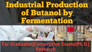 Industrial Microbiology3Butanol amp Acetone ProductionBiofuelRohitManeScientistracademy [upl. by Gney]