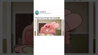 HOW REAL KINGS GET READY💀 gumball funny shorts [upl. by Brockwell]