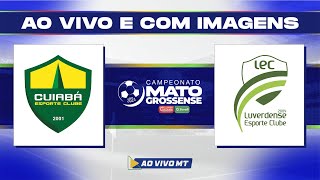 Matogrossense 2024  1ª Divisão Cuiabá x Luverdense  SEMI  FINAL VOLTA  AO VIVO [upl. by Dnomsaj33]