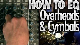 How To EQ Overheads amp Cymbals  Drum Lessons [upl. by Aicyle]