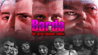 Barda Edit  Bir Grup Adamın Zulmü [upl. by Adeline]