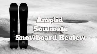 The 2025 Amplid Soulmate Snowboard Review [upl. by Kurtis730]