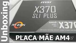 Unboxing MSI X370 SLI PLUS Placa mãe AM4 [upl. by Krystle]