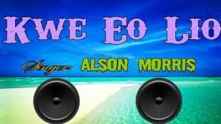 Kwe Eo Liõ  Alson Morris  Marshallese Song [upl. by Mailiw]