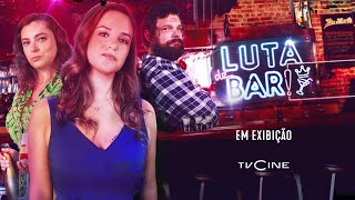 Luta de Bar  Em Exibição [upl. by Yeldua827]