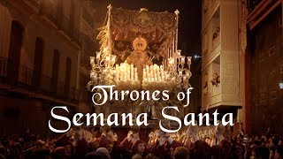 Thrones of Semana Santa Tronos de Semana Santa [upl. by Saylor]