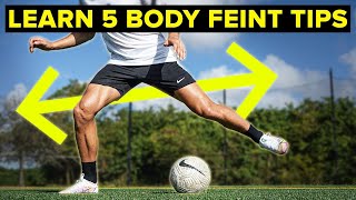 5 tips to MASTER the body feint  Learn football skills [upl. by Judi682]