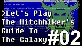 Lets Play The Hitchhikers Guide To The Galaxy with Commentary  Part 02 [upl. by Paynter]