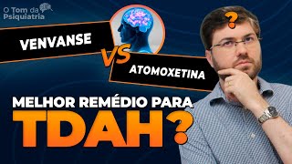 🧠 TDAH Qual o MELHOR remédio Atomoxetina vs Venvanse [upl. by Ahsiuqet937]