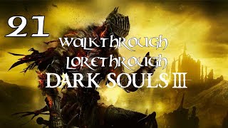 Dark Souls 3  Walkthrough Lorethrough  Episode 21 Archdeacon McDonnell [upl. by Guyer]