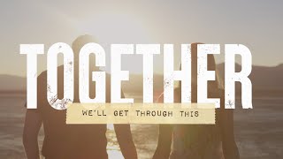 Steven Curtis Chapman  Together Well Get Through This Lyric Video [upl. by Alset]