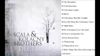 DECEMBER  Scala amp Kolacny Brothers Full Album [upl. by Manning125]