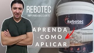 Aprenda a usar Rebotec Impermeabilizante [upl. by Airdna]