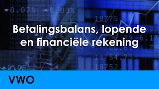 Betalingsbalans lopende rekening en financiële rekening  Economie voor vwo  Wereldeconomie [upl. by Oiramej159]