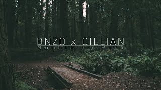 BNZO x CILLIAN  Nächte im Park Official Visualizer [upl. by Petras250]