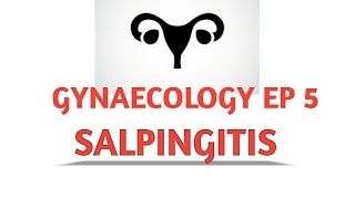 SALPINGITIS GYNAECOLOGY NURSING CAUSES FEATURES TREATMENT DIAGRAM DETAILED EXPLANATION [upl. by Flanna]