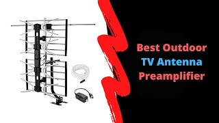 Top 10 Best Outdoor TV Antenna Preamplifier [upl. by Yablon]