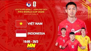 🔴TRỰC TIẾP ĐT VIỆT NAM amp ĐT INDONESIA VÒNG LOẠI WORLD CUP 2026  19h00 ngày 2632024 [upl. by Analrahc199]