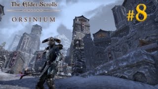 Orsinium  The Elder Scrolls Online  Episode 8  A KingSized Problem [upl. by Araeit168]