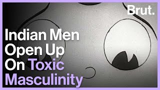 Four Indian Men Call Out Toxic Masculinity [upl. by Alue]